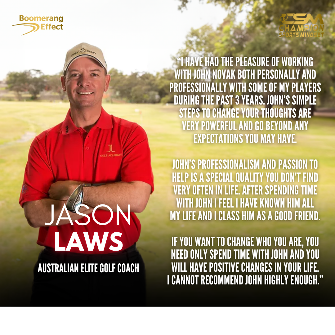 Jason Laws, Australian elite golf coach, gives an enthusiastic recommendation of John Novak - praising his simple, powerful steps to change thinking, his rare professionalism and genuine passion, and his ability to create positive change in anyone he works with.